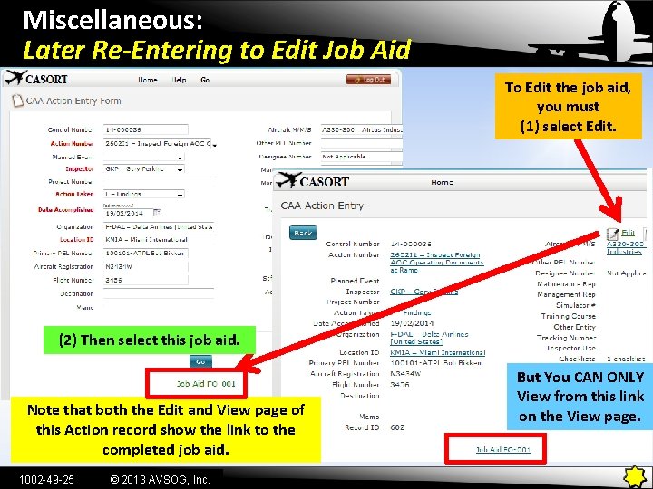 Miscellaneous: Later Re-Entering to Edit Job Aid To Edit the job aid, you must