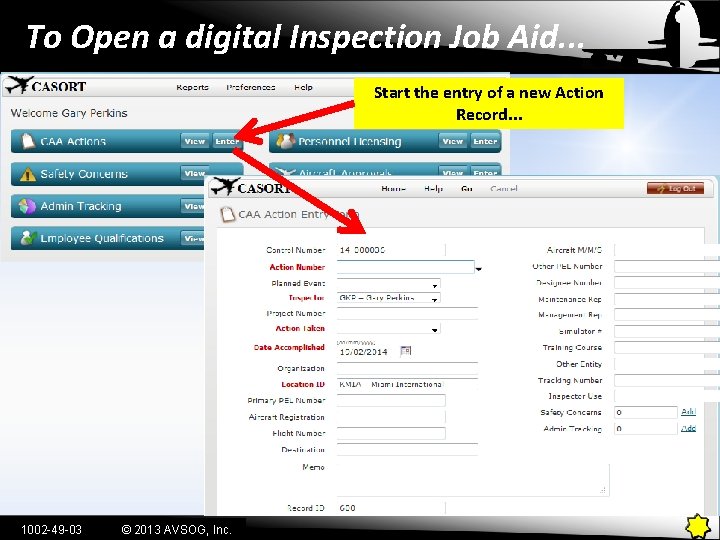 To Open a digital Inspection Job Aid. . . Start the entry of a
