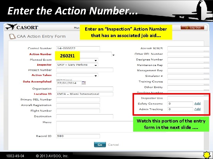 Enter the Action Number. . . Enter an “Inspection” Action Number that has an