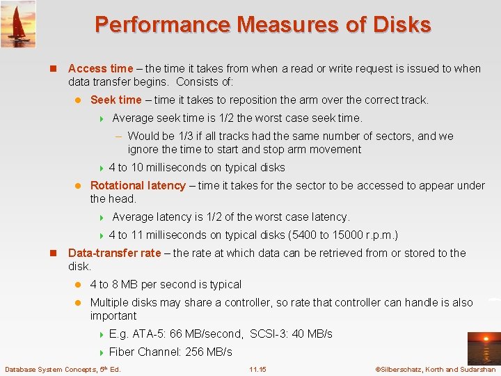 Performance Measures of Disks n Access time – the time it takes from when