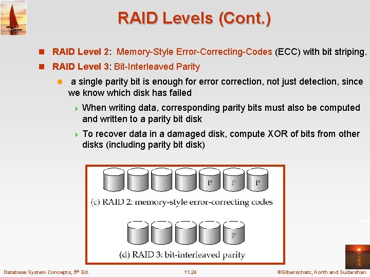 RAID Levels (Cont. ) n RAID Level 2: Memory-Style Error-Correcting-Codes (ECC) with bit striping.