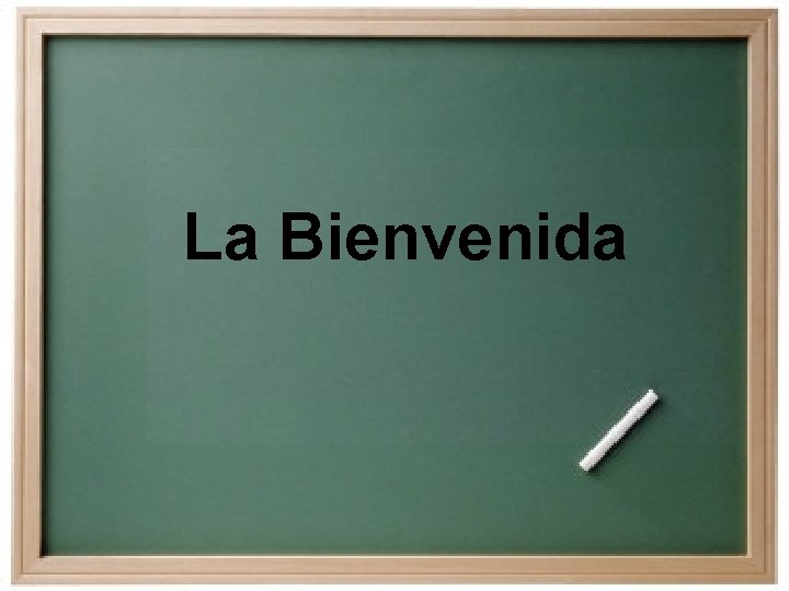 La Bienvenida La Bienvenida
