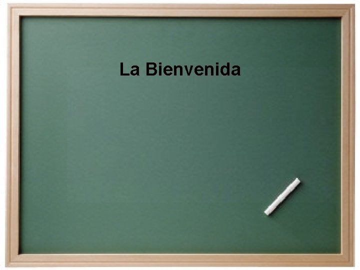 La Bienvenida La Bienvenida
