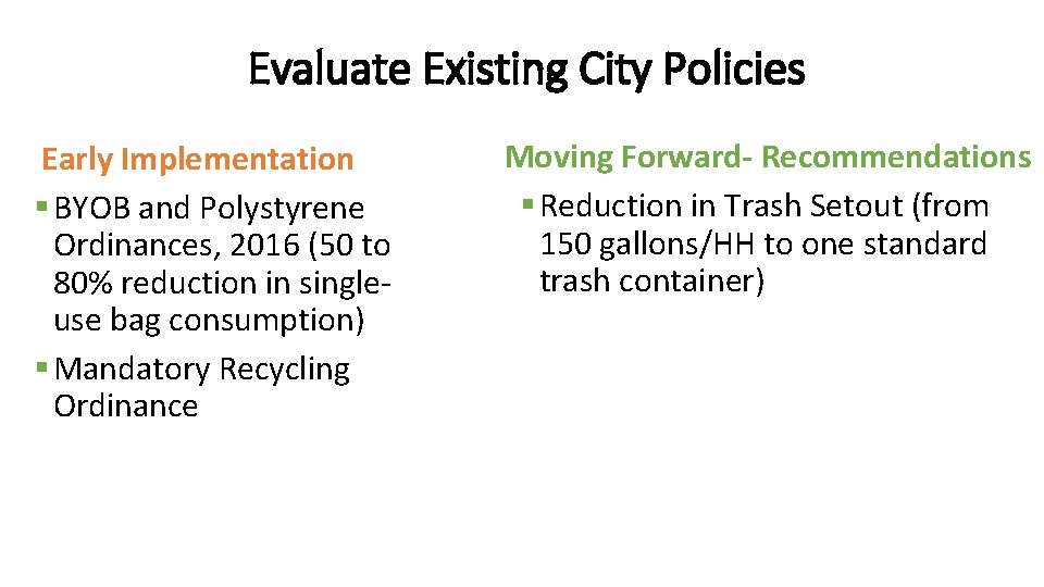 Evaluate Existing City Policies Early Implementation § BYOB and Polystyrene Ordinances, 2016 (50 to