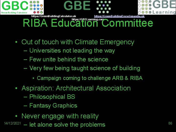 https: //Green. Building. Calculator. uk https: //Green. Building. Encyclopaedia. uk https: //GBELearning. com RIBA