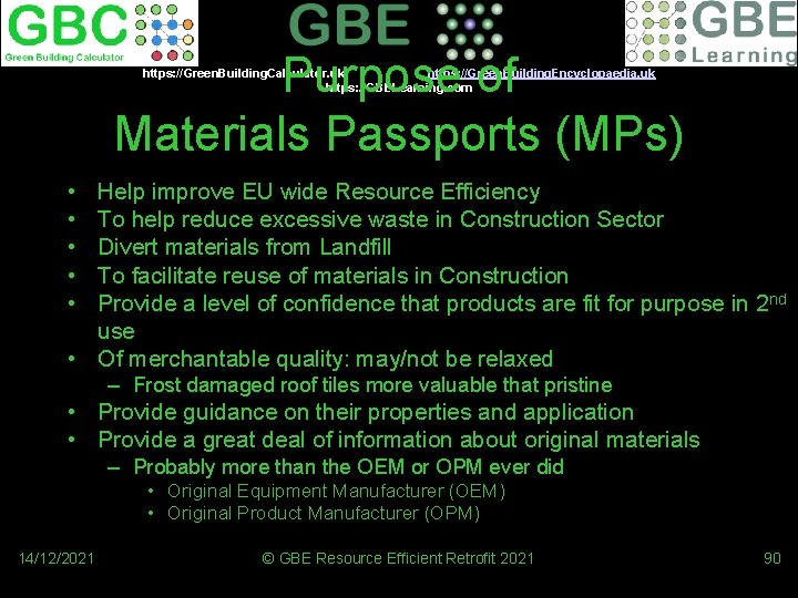 Purpose of Materials Passports (MPs) https: //Green. Building. Calculator. uk https: //Green. Building. Encyclopaedia.