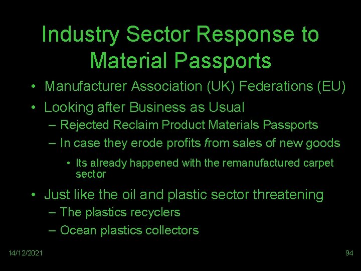Industry Sector Response to Material Passports • Manufacturer Association (UK) Federations (EU) • Looking