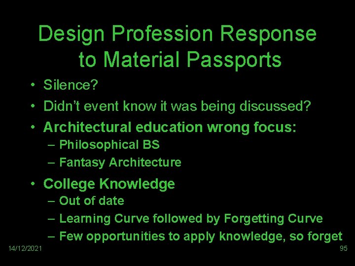 Design Profession Response to Material Passports • Silence? • Didn’t event know it was