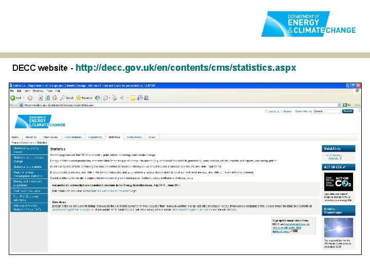 DECC website - http: //decc. gov. uk/en/contents/cms/statistics. aspx 