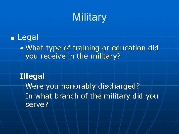 Military n Legal • What type of training or education did you receive in