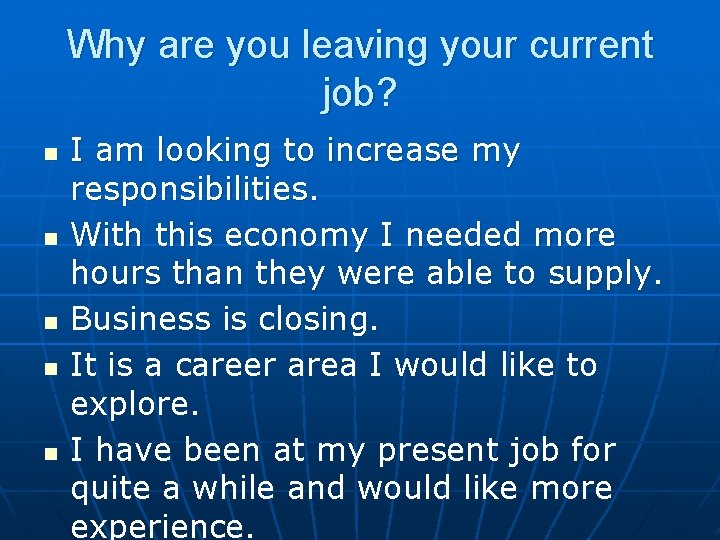Why are you leaving your current job? n n n I am looking to