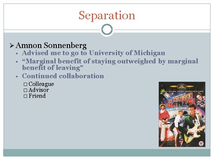 Separation Ø Amnon Sonnenberg § § § Advised me to go to University of