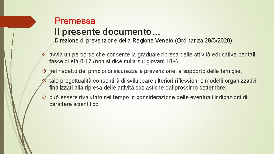 Premessa Il presente documento… Direzione di prevenzione della Regione Veneto (Ordinanza 29/5/2020) avvia un