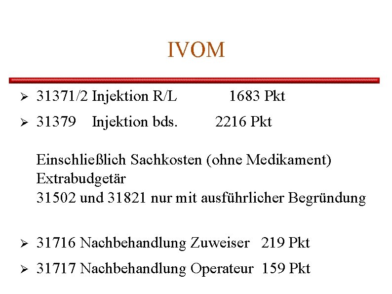 IVOM Ø 31371/2 Injektion R/L Ø 31379 Injektion bds. 1683 Pkt 2216 Pkt Einschließlich