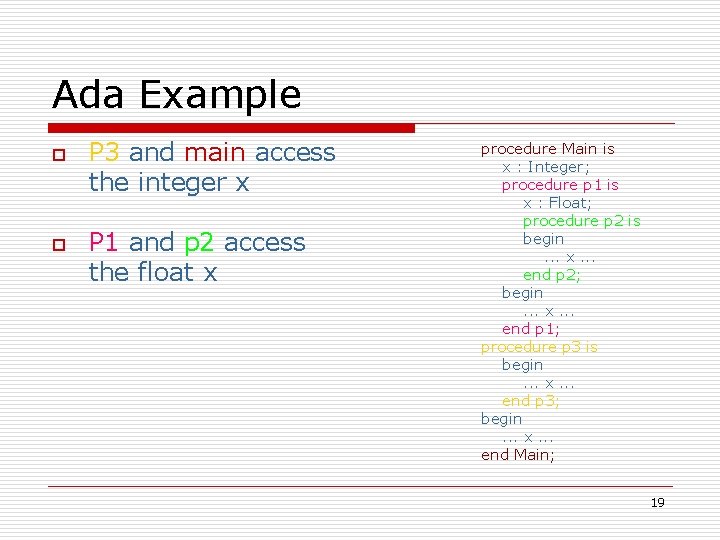 Ada Example o o P 3 and main access the integer x P 1