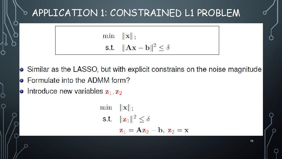 APPLICATION 1: CONSTRAINED L 1 PROBLEM 18 