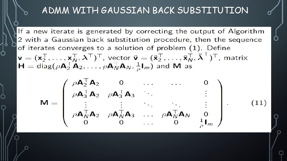ADMM WITH GAUSSIAN BACK SUBSTITUTION 