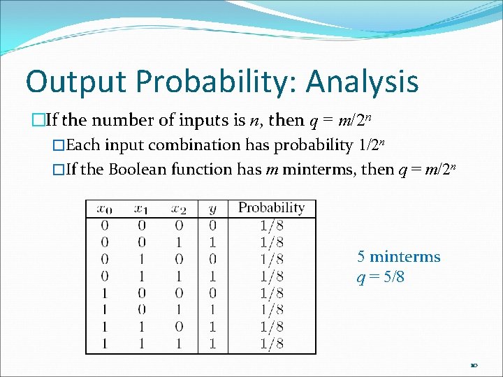 Output Probability: Analysis �If the number of inputs is n, then q = m/2