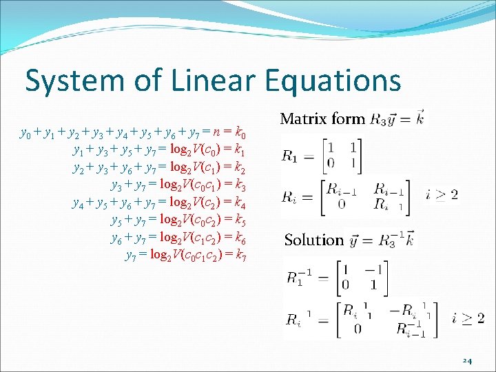 System of Linear Equations y 0 + y 1 + y 2 + y