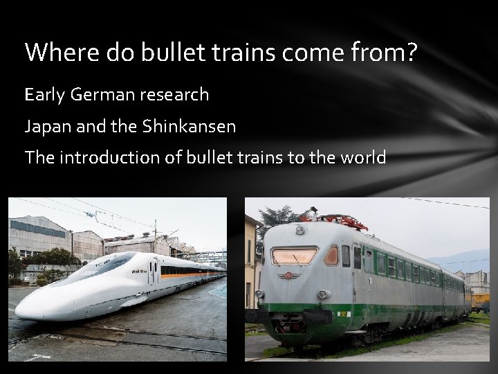 Where do bullet trains come from? Early German research Japan and the Shinkansen The
