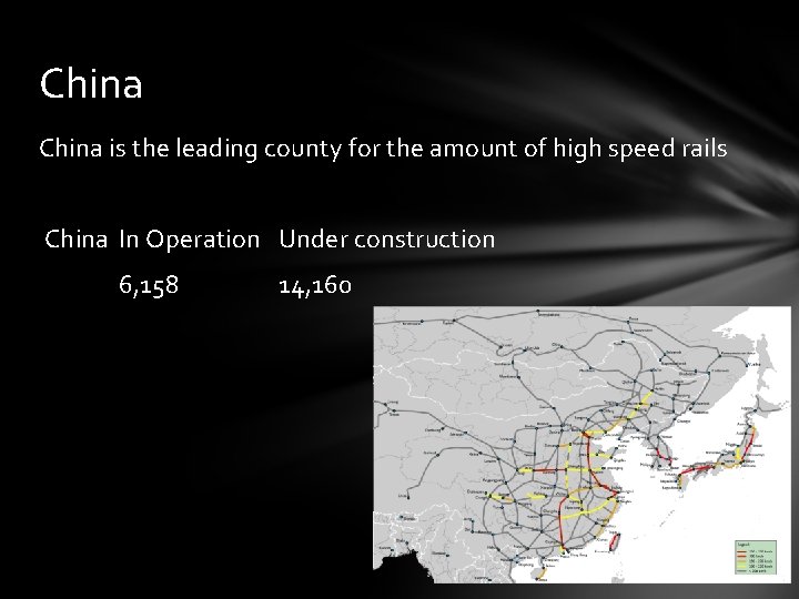 China is the leading county for the amount of high speed rails China In