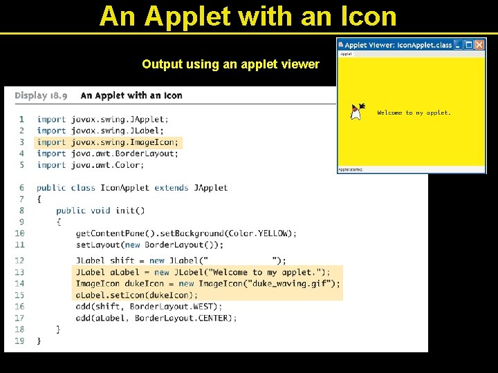 An Applet with an Icon Output using an applet viewer An Applet with an Icon Output using an applet viewer