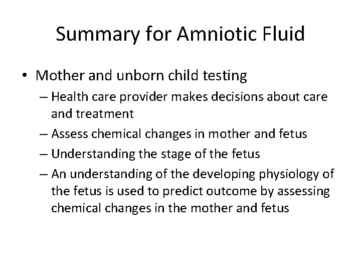Summary for Amniotic Fluid • Mother and unborn child testing – Health care provider