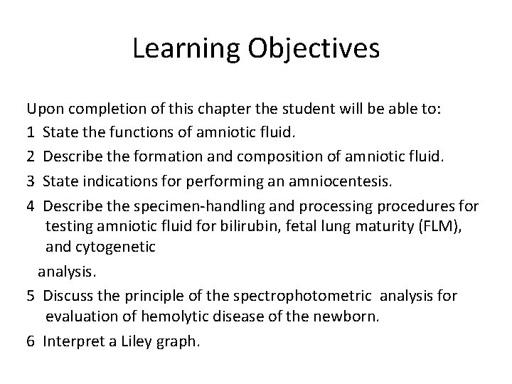 Learning Objectives Upon completion of this chapter the student will be able to: 1