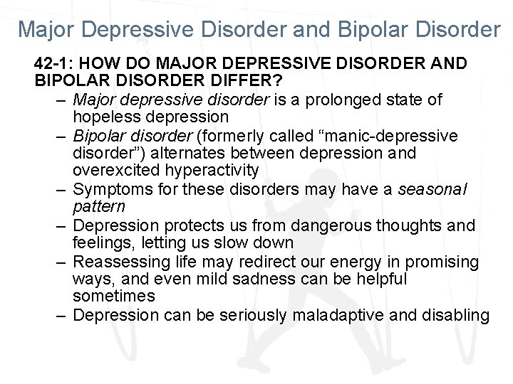 Major Depressive Disorder and Bipolar Disorder 42 -1: HOW DO MAJOR DEPRESSIVE DISORDER AND