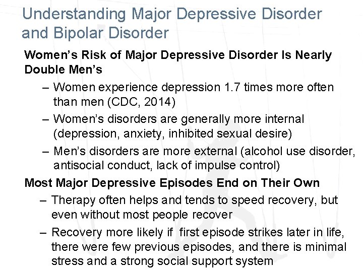 Understanding Major Depressive Disorder and Bipolar Disorder Women’s Risk of Major Depressive Disorder Is