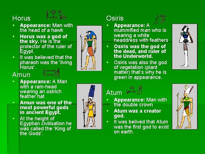 Horus Osiris § Appearance: Man with the head of a hawk § Horus was
