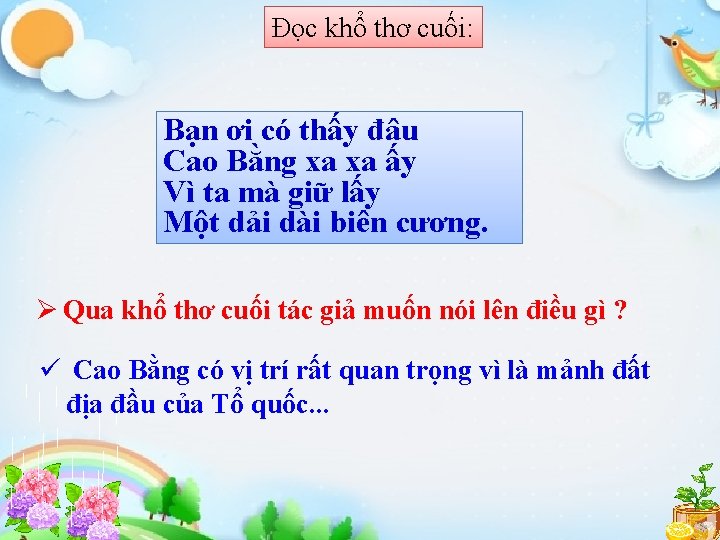 Đọc khổ thơ cuối: Bạn ơi có thấy đâu Cao Bằng xa xa ấy