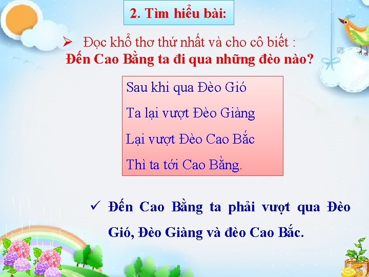 2. Tìm hiểu bài: Ø Đọc khổ thơ thứ nhất và cho cô biết