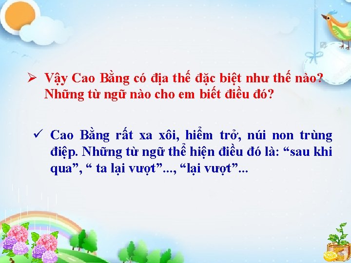 Ø Vậy Cao Bằng có địa thế đặc biệt như thế nào? Những từ