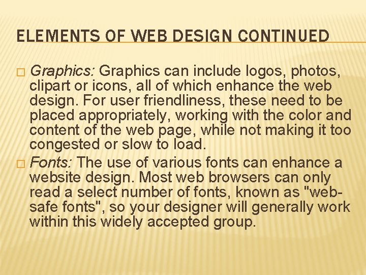 Basic Elements WEB DESIGN WHAT IS WEB DESIGN