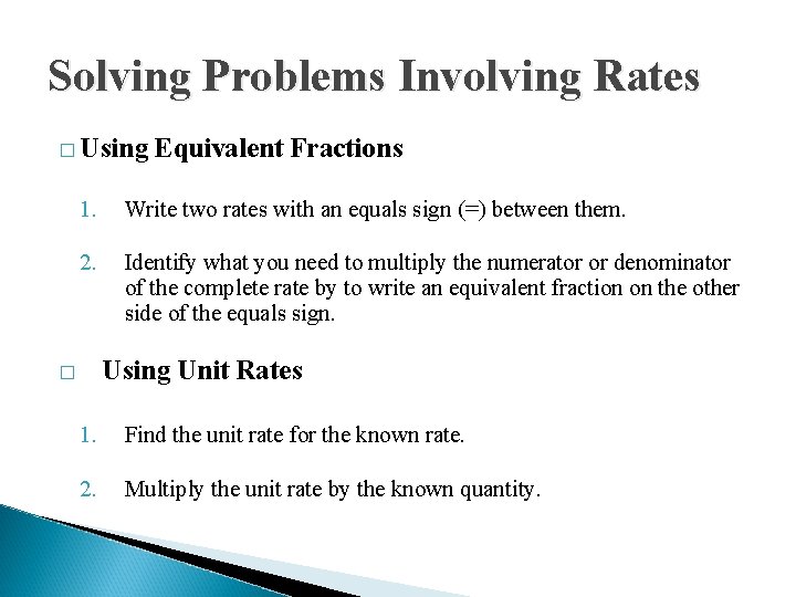 Solving Problems Involving Rates � Using Equivalent Fractions 1. Write two rates with an