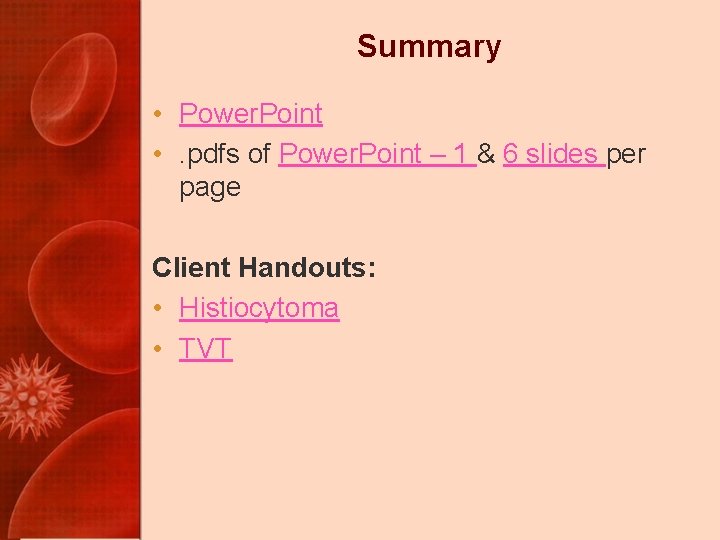 Summary • Power. Point • . pdfs of Power. Point – 1 & 6