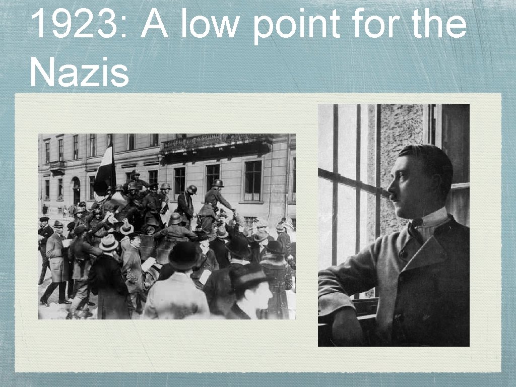 1923: A low point for the Nazis 