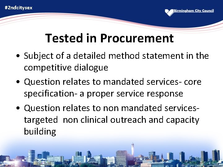 #2 ndcitysex Tested in Procurement • Subject of a detailed method statement in the