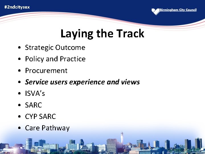 #2 ndcitysex Laying the Track • • Strategic Outcome Policy and Practice Procurement Service