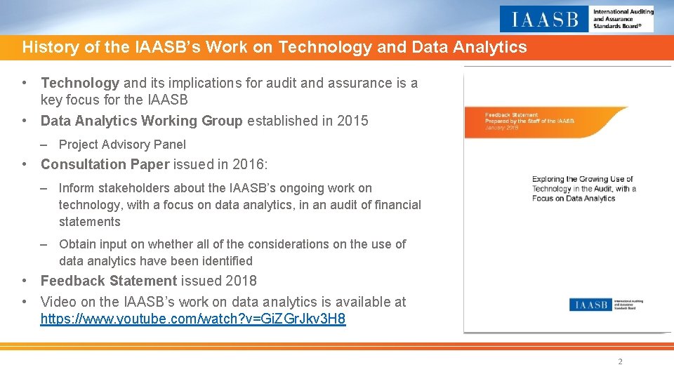 History of the IAASB’s Work on Technology and Data Analytics • Technology and its
