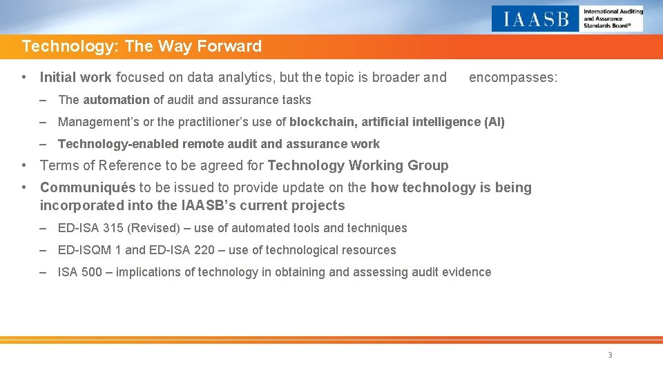 Technology: The Way Forward • Initial work focused on data analytics, but the topic