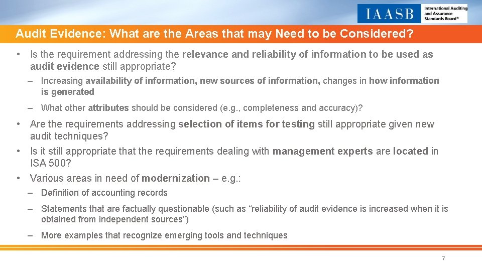 Audit Evidence: What are the Areas that may Need to be Considered? • Is