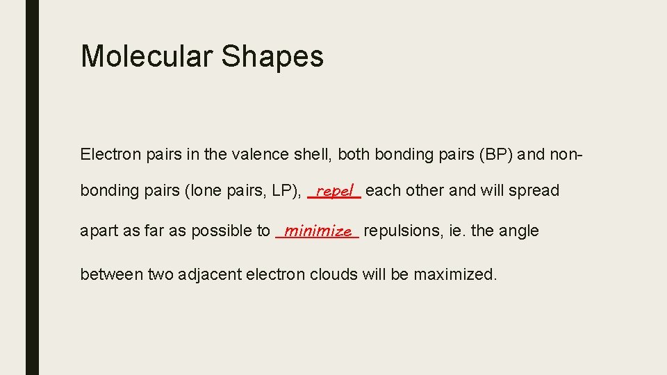 POLAR MOLECULES Polar Covalent Bonds When two bonding