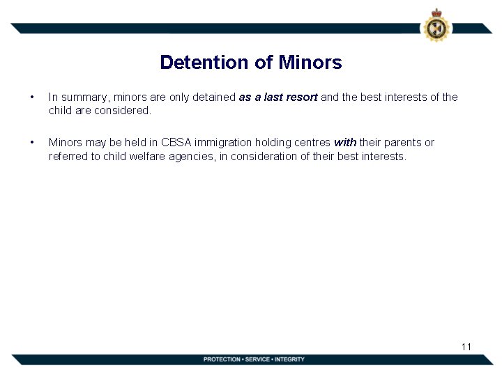 Detention of Minors • In summary, minors are only detained as a last resort