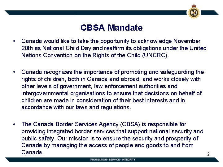 CBSA Mandate • Canada would like to take the opportunity to acknowledge November 20