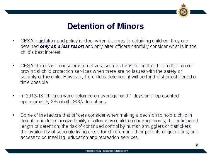 Detention of Minors • CBSA legislation and policy is clear when it comes to