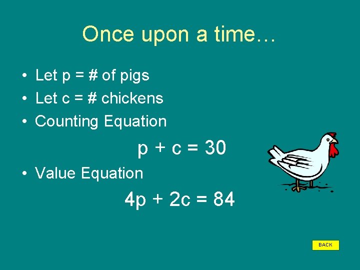 Once upon a time… • Let p = # of pigs • Let c