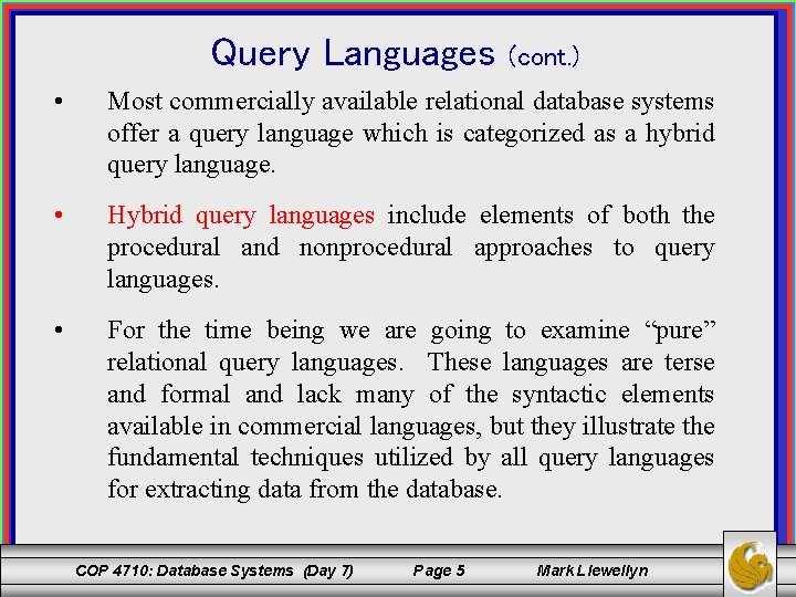 Query Languages (cont. ) • Most commercially available relational database systems offer a query