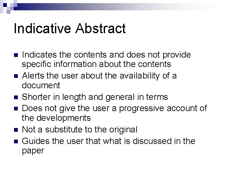 Indicative Abstract n n n Indicates the contents and does not provide specific information